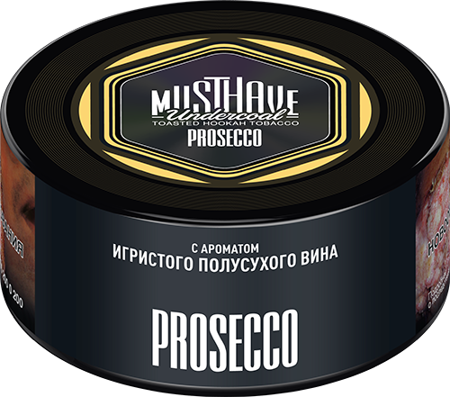 Табак для кальяна - Must Have - Prosecco ( с ароматом игристого ) - small size - 25 г